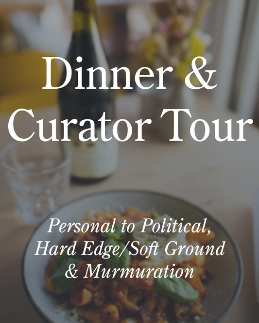 May 20 | Bar Cicotti Dinner & Curator Tour of ‘Personal to Political' and 'Hard Edge/Soft Ground'